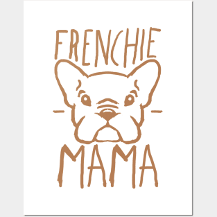 Frenchie Mama Posters and Art
